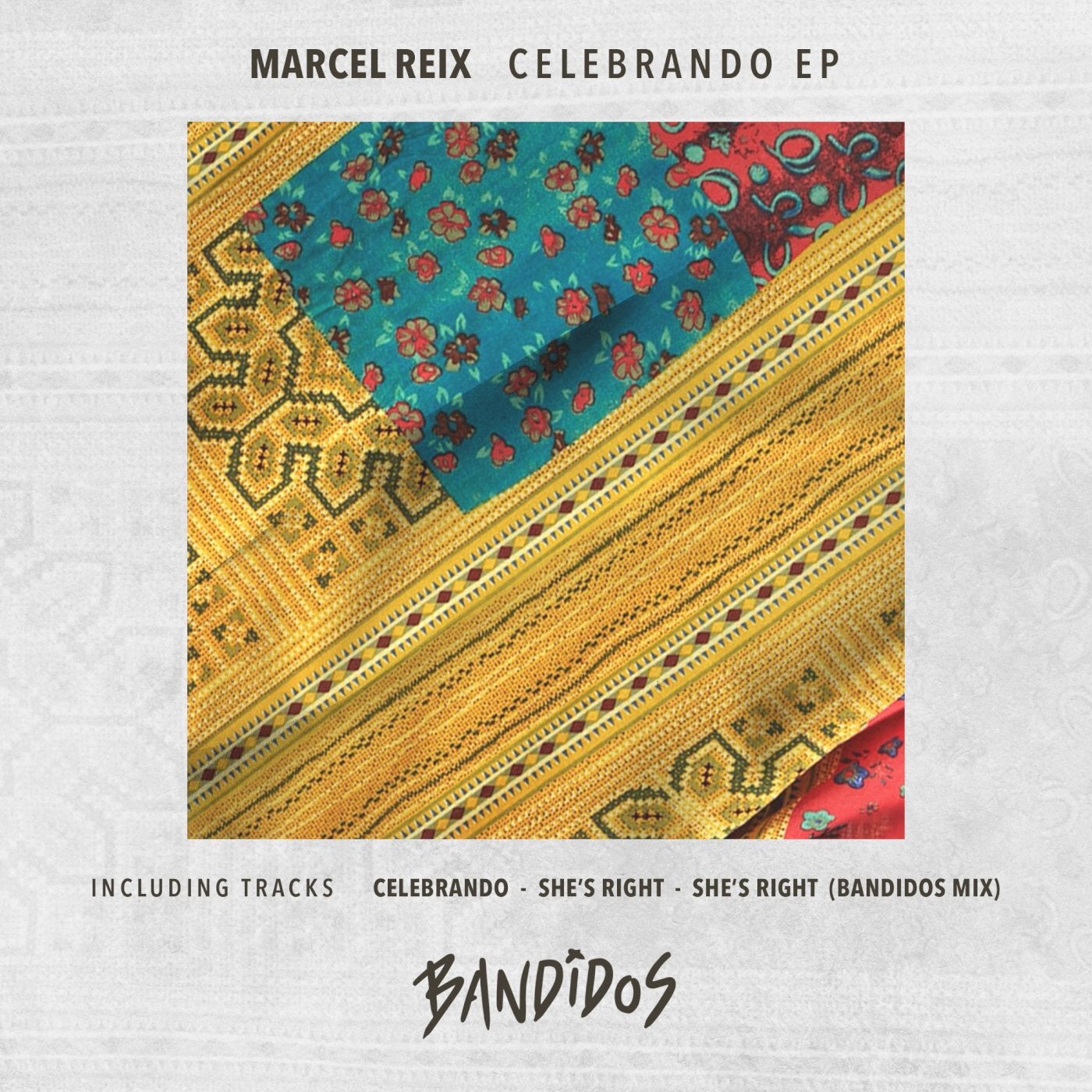 Marcel Reix – Celebrando EP [BANDIDOS015]